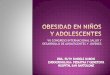 OBESIDAD EN NIÑOS Y ADOLESCENTES - codajic.org en... · IMC aumentado (mayor o igual a 30)