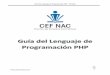 Guía del Lenguaje de Programación PHP - CEF NACa-del-Lenguaje... · Guía del Lenguaje de Programación PHP - CEF NAC 3  Respuestas a los ejercicios propuestos..... 38