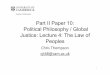 Part II Paper 10: Political Philosophy / Global Justice ... · Part II Paper 10: Political Philosophy / Global Justice: Lecture 4: The Law of Peoples! ChrisThompson cjt68@cam.ac.uk!