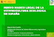 NUEVO MARCO LEGAL DE LA VITIVINICULTURA … · Número total de Industrias de agricultura ecológica relacionadas con Producción vegetal: 2.758 Evolución España. ... REFERENCIA