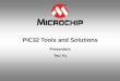 PIC32 Tools and Solutions - eeilab.sjtu.edu.cneeilab.sjtu.edu.cn/userfiles/files/合作伙伴/Microchip... · On Board 512KB SRAM • Support for up to WQVGA ... 2-Channel Slider