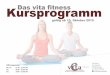 Kursprogramm Das vita fitness - GZM · Best Age Dance: Gesundheitsvorsorge ... Shankara Yoga: Bei diesem Yoga-Stil werden rhythmisch, sanfte & gehaltene Körperübungen mit Atemübungen