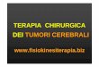 TERAPIA CHIRURGICA DEI TUMORI CEREBRALIfisiokinesiterapia-news.it/NewDownload/Tumori1.pdf · Rischio di complicanze sistemiche (tromboembolia polmonare >15%) Anche nei pazienti con