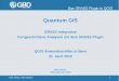 Quantum GIS - QGIS Anwendergruppe Schweiz · Dipl.-Geogr. Otto Dassau 1 Das GRASS Plugin in QGIS Quantum GIS GRASS Integration Fortgeschrittene Analysen mit dem GRASS Plugin QGIS