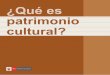¿Qué es patrimonio cultural? - Ministerio de Cultura · de la cultura que caracteriza a la sociedad ... la papa a la huancaína, la Reserva Natural de Paracas, el Lago Titicaca