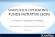 SOFI OP Briefs December 2015 - University of … · March 2016. Simplified Operating Funds Initiative. What funds are In and what are Not. 4 The funds INCLUDED in the SOFI represent