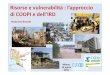 Risorse e vulnerabilità : l’approccio di COOPI e dell’IRD · PNUD/SDP-052/2009 Sistema d’Informazione sulle risorse per la gestione di disastri (SIRAD) nell’area metropolitana