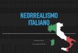 neorrealismo italiano - … · profesionales, poco maquillaje, diálogos sencillos, iluminación naturista, ... · De los elementos más significativos del movimiento neoliberal italiano