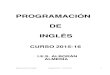 PROGRAMACIÓN DE INGLÉS - iesalboran.comiesalboran.com/programaciones/15-16_ProgDepIng_programacion.pdf · Para Primer y Tercer Curso ESO y 1º Bachillerato: Ley Orgánica 8/2013