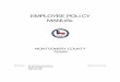 EMPLOYEE POLICY MANUAL - Montgomery County, POLICY   · EMPLOYEE POLICY MANUAL MONTGOMERY
