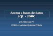 Acceso a bases de datos SQL - JDBCvirtual.usalesiana.edu.bo/web/conte/archivos/492.pdf · Acceso a bases de datos SQL - JDBC Acceso a bases de datos SQL ... – Esta fuertemente basado