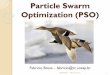 Particle Swarm Optimization (PSO) - Fabricio Breve .Particle Swarm Optimization Motiva§£o: Criar