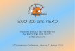EXO-200 and nEXO - vip-doll.ru August/Session 21.08 A/34_talk-belov.pdf · EXO-200 and nEXO Vladimir Belov, ITEP & MEPhI for EXO-200 and nEXO collaborations 17th Lomonosov Conference,