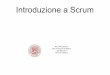 Introduzione a Scrum - cs.unibo.it · Introduzione a Scrum Prof. Paolo Ciancarini Corso di Ingegneria del Software CdL Informatica Università di Bologna