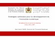 l’économie numérique - itu.int · I. Stratégie Nationale « Maroc Numeric 2013 ... entreprises Solutions métiers PME fort potentiel Sensibilisation et incitation Entreprenariat
