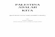 PALESTINA ADALAH KITA - ic-mes.orgic-mes.org/wp-content/uploads/2017/08/PALESTINA-ADALAH-KITA.pdf · HUKUM yang berlaku saat itu (misalnya: beli tanah, bayar pajak, ... model-model