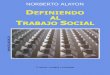 OTRAS OBRAS DEL AUTOR - … · OTRAS OBRAS DEL AUTOR - "Las Escuelas de Trabajo Social en América Latina" (E ditorial Hvmanitas - 2da. edición - 1982) (1 ra. edición - Ed