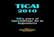 TICAI - romulo.det.uvigo.esromulo.det.uvigo.es/ticai/libros/Ticai_completos/Ticai_2010.pdf · TICAI2010: TICs para a Aprendizagem da Engenharia. ISBN: 978-84-8158-548-3 ©IEEE, Sociedad