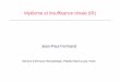 Myélome et insuffisance rénale (IR)soc-nephrologie.org/PDF/epart/assoc/CJN/2012_montpellier/12... · hydrolyse plasmatique, métabolisme « extra renal 