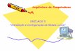 UNIDADE 5 “Instalação e Configuração de Redes Locais” · •Testador de cabos RJ45 Ferramentas e outros acessórios São utilizados para verificar se um ... fios não estar