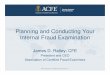 Planning and Conducting Your Internal Fraud .Planning and Conducting Your Internal Fraud Examination