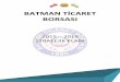 BATMAN TİCARET - batmantb.org.tr · STRATEJİK PLAN 2 1. BAŞKAN’IN MESAJI Batman Ticaret Borsası olarak bugüne kadar her seferinde kurumumuzu bir adım öne taşıyacak hedefler