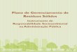 Plano de Gerenciamento de Resíduos Sólidos - Página … · Plano de Gerenciamento de Resíduos Sólidos Instrumento de Responsabilidade Socioambiental na Administração Pública