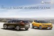 Új Renault SCENIC és GRAND SCENIC független Euro NCAP szervezet értékelésén az Új Renault SCENIC az elérhető legmagasabb, 5 csillagos értékelést kapta. Egytónusú színválaszték