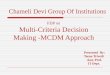 FDP on Multi-Criteria Decision Making -MCDM Decision   Multi-Criteria Decision Making ... Chameli