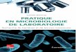 Pratique en microbiologie - unitheque.com · Pratique en microbiologie de laboratoire ... caractères principaux et éventuellement spécifiques » ; ... les chapitres concernés,