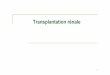 Transplantation rénale - nereja.free.frnereja.free.fr/files/transplantation_renale_nephropathies.pdf · Sur la liste d’attente de greffe en 2005 : 5646 patients ... de ; rejet