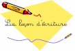 La leçon d'écriture - ien.aurillac3.free.frien.aurillac3.free.fr/IMG/pdf/La_lecon_d_ecriture.pdf · Animation pédagogique. Circonscription d'Aurillac III • Historique et Enjeux
