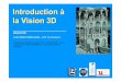 Introduction à la Vision 3D - lirmm.fr · Conclusion Systèmes d’acquisition 3D Capteurs actifs Capteurs passifs Systèmes projecteur-caméra Scanner à triangulation laser 