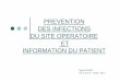 PREVENTION DES INFECTIONS DU SITE …©vention-des... · Conférence de Consensus (SFHH): Gestion préopératoire du risque infectieux, octobre 2013 . 2-1 Surveillance Depuis 1999,