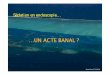 …UN ACTE BANAL - siga-fsia.ch · • Gestion des voies aériennes et de la réanimation • Niveaux de sédation • Communication et collaboration Sandra Roos 27.09.2014. Médicament