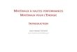 MATÉRIAUX À HAUTES PERFORMANCES ... - … · bonne résistance à la corrosion ... • « Traité des matériaux, tome 1: Introduction à la science des matériaux » W. Kurz, JP