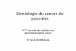 Sémiologie du cancer du pancréas - التعليم ...univ.ency-education.com/.../3/1/0/13102001/semio3an27-cancer_pancr… · MOSTAGANEM 2015 Pr M.B.BENKADA. Introduction ... TETE