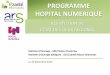 PROGRAMME HOPITAL NUMERIQUE - esante … · PROGRAMME HOPITAL NUMERIQUE ... le Programme Hôpital Numérique (PHN) constitué en mai 2013, l’ARS Poitou-Charentes a souhaité évaluer