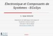 Électronique et Composants de Systèmes - ECoSys · des composants électroniques. ... l’instruction en cours d’exécution. Chaque instruction est décodée selon son code opération