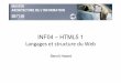 INF04 – HTML5 1 Langages’etstructure’du’Web · Plan du cours • Programmation côté client (4 séances) BH – HTML5 • Nouvelles balises « sémantiques » • Rich media