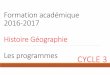 Formation académique 2016-2017 Histoire Géographie … · Evaluation diagnostique Evaluation formative Évaluation Sommative / certificative des domaines du socle. ... (régionale