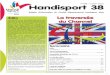 Juillet 2012 Handisport 38 - Rhône-Alpes · Les règles du rugby-fauteuil sont une combinaison des règles du rugby, du basket et du hockey. Chaque équipe est composée de 4 joueurs