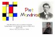 Piet Mondrian - laclocheasonne.files.wordpress.com · Au début de sa carrière, il peint des tableaux réalistes, essentiellement des paysages de la Hollande