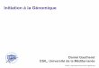 Initiation à la Génomique - Laboratoire Sequence, …rna.igmors.u-psud.fr/gautheret/cours/genomique2005.pdfProblèmes de réparation / mutation somatique (les modifications permettant