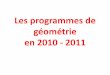 Les programmes de géométrie - Institut Camille .Exemples (évaluations CM2 2009 et 2010): Exercices\Eval