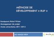 Méthode de développement « RUPmiageprojet2.unice.fr/@api/deki/files/1529/=Pr%c3%a9sentation_RUP.pdf · Plan Qu’est ce que « RUP » ? Concept et vocabulaire Principes de RUP