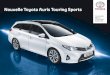 Nouvelle Toyota Auris Touring Sports - Digital Dealer · 2014-01-14 · Prenez place dans un univers où la technologie est au service de ... en Auris Touring Sports Hybride un voyage
