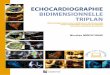 Echocardiographie bidimensionnelle triplanexcerpts.numilog.com/books/9782840238874.pdf · 4 - ANALySE DE L’APPAREIL MITRAL Orientation des 3 coupes standardisées par rapport aux
