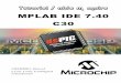 MPLAB IDE 7.40 C30 - electronique.marcel.free.frelectronique.marcel.free.fr/dsPIC/Docs/Aide_m%E9... · compilateur C (et assembleur) simulateur ... #define pi 3.14 ou une définition