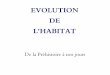 EVOLUTION DE L'HABITAT - blog.ac-versailles.frblog.ac-versailles.fr/technolanacelle/public/5_Chap_1_-_FICHE_2_r... · Préhistoire Préhistoire Antiquité Moyen-Age Époque moderne
